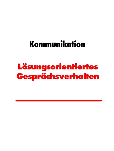 L&ouml;sungsorientiertes Gespr&auml;chsverhalten -  Claudio Cariello