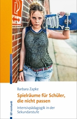 Spielr&auml;ume f&uuml;r Sch&uuml;ler, die nicht passen - Barbara Zapke