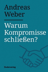 Warum Kompromisse schlie&szlig;en? - Andreas Weber