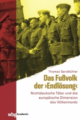 Das Fu&szlig;volk der "Endl&ouml;sung" - Thomas Sandk&uuml;hler