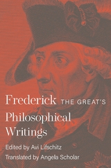 Frederick the Great's Philosophical Writings - Frederick II