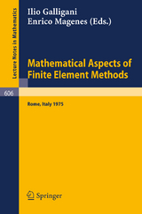 Mathematical Aspects of Finite Element Methods - 
