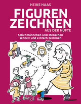 Figuren zeichnen aus der H&uuml;fte - Heike Haas