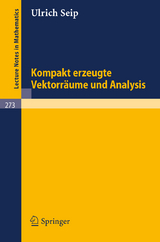 Kompakt erzeugte Vektorr&auml;ume und Analysis - U. Seip