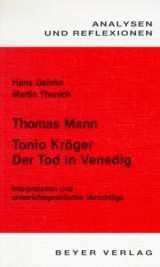 Thomas Manns K&uuml;nstlernovellen: Tonio Kr&ouml;ger. Der Tod in Venedig - Hans Gehrke, Martin Thunich