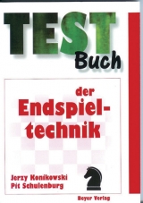 Testbuch der Endspieltechnik - Jerzy Konikowski, Pit Schulenburg
