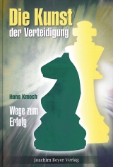 Die Kunst der Verteidigung - Hans Kmoch