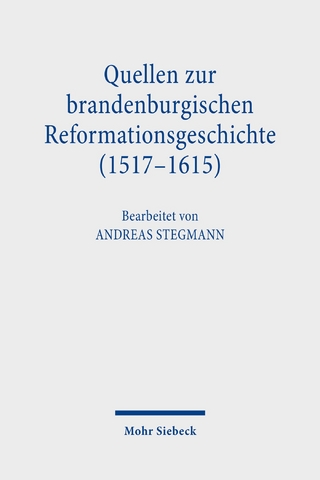 Quellen zur brandenburgischen Reformationsgeschichte (1517-1615)