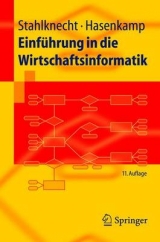 Einführung in die Wirtschaftsinformatik - Stahlknecht, Peter; Hasenkamp, Ulrich