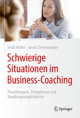 Schwierige Situationen im Business-Coaching - Heidi M&ouml;ller, Jannik Zimmermann