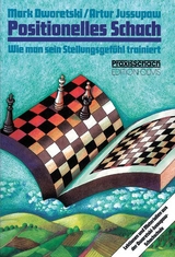 Positionelles Schach - Mark Dworetski, Artur Jussupow