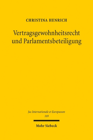 Vertragsgewohnheitsrecht und Parlamentsbeteiligung