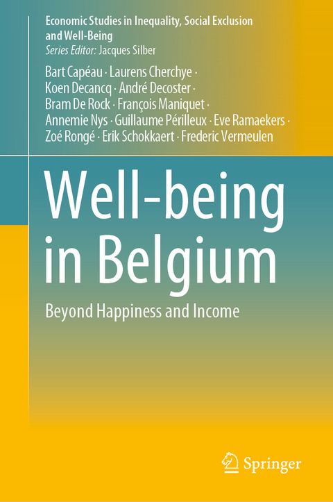 Well-being in Belgium - Bart Cap&eacute;au, Laurens Cherchye, Koen Decancq, Andr&eacute; Decoster, Bram De Rock, Fran&ccedil;ois Maniquet, Annemie Nys, Guillaume P&eacute;rilleux, Eve Ramaekers, Zo&eacute; Rong&eacute;, Erik Schokkaert, Frederic Vermeulen