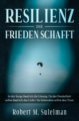Resilienz die Frieden schafft -  Robert M. Suleiman