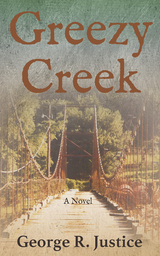 Greezy Creek -  George  R. Justice