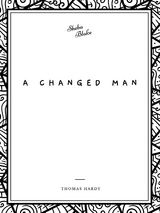 Changed Man -  THOMAS HARDY