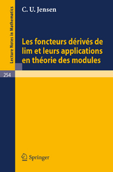 Les Foncteurs Derives de lim et leurs Applications en Theorie des Modules - C. U. Jensen