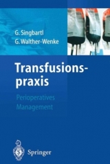 Transfusionspraxis - Gabriele Walther-Wenke, G&uuml;nter Singbartl