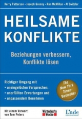 Heilsame Konflikte - Kerry Patterson, Joseph Grenny, Ron McMillan, Al Switzler