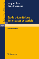 Etude Geometrique des Espaces Vectoriels I - J. Bair, R. Fourneau