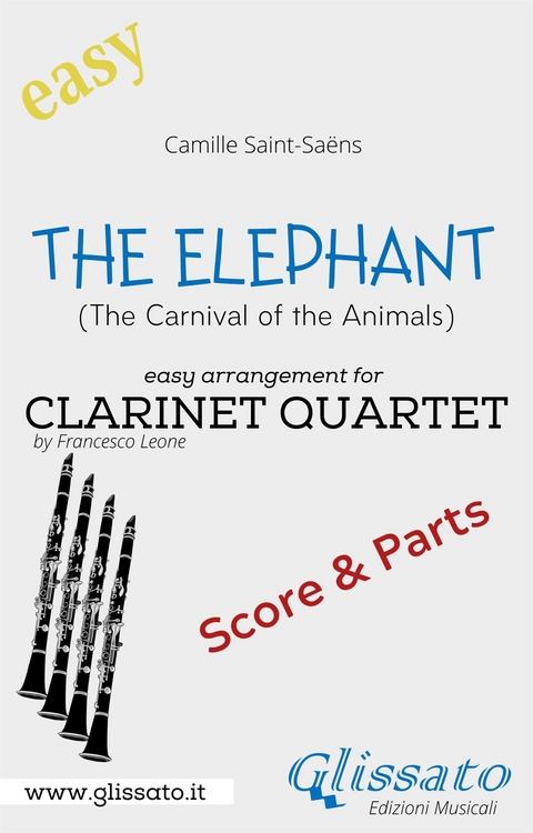 The Elephant - Easy Clarinet Quartet (score & parts) - Camille Saint-Sa&euml;ns