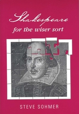 Shakespeare for the wiser sort - Steve Sohmer