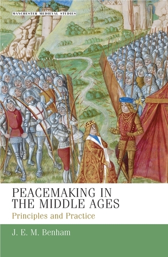 Peacemaking in the Middle Ages - J. E. M. Benham
