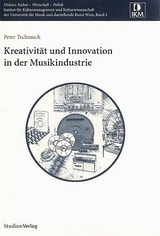 Kreativit&auml;t und Innovation in der Musikindustrie - Peter Tschmuck