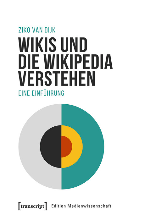 Wikis und die Wikipedia verstehen -  Ziko van Dijk