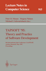 TAPSOFT '95: Theory and Practice of Software Development - 