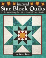 Inspired Star Block Quilts - Sandy Berg