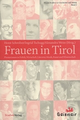 Frauen in Tirol - Horst Schreiber, Ingrid Tschugg