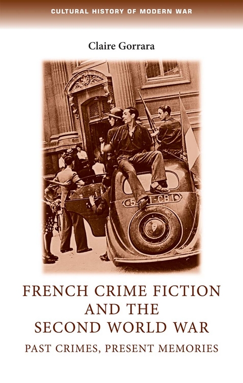 French crime fiction and the Second World War - Claire Gorrara