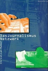 Das Journalismus-Netzwerk - Christian Huber