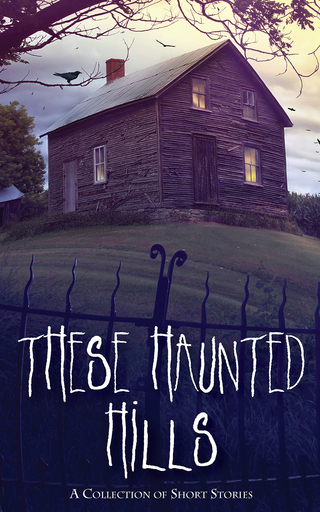 These Haunted Hills