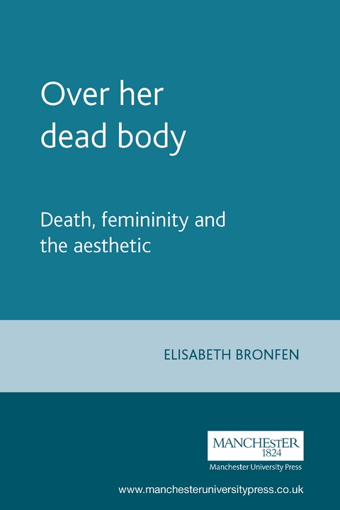 Over her dead body - Elisabeth Bronfen