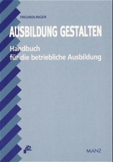 Ausbildung gestalten - Alfred Freundlinger