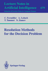 Resolution Methods for the Decision Problem - C. Ferm&uuml;ller, A. Leitsch, Tanel Tammet, Nail Zamov