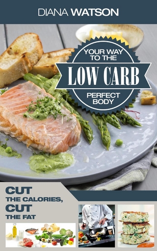 Low Carb Your Way To The Perfect Body