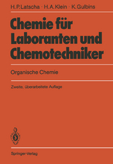 Chemie f&uuml;r Laboranten und Chemotechniker - Hans P. Latscha, Helmut A. Klein, Klaus Gulbins