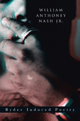 Ryder Induced Poetry - William Anthoney Nash