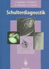 Schulterdiagnostik - Andre G&auml;chter, Franz Freuler, Andreas Nidecker, Claudius G&uuml;ckel
