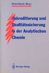 Akkreditierung und Qualitätssicherung in der Analytischen Chemie - 