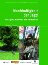 Nachhaltigkeit der Jagd - Martin Forstner, Friedrich Reimoser, Wolfgang Lexer, Felix Heckl, Josef Hackl