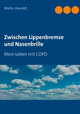 Zwischen Lippenbremse und Nasenbrille - Walter Hanoldt