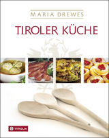 Tiroler K&uuml;che - Maria Drewes
