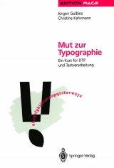Mut zur Typographie - J&uuml;rgen Gulbins, Christine Kahrmann