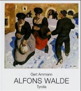 Alfons Walde 1891-1958 - Gert Ammann