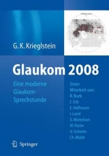 Glaukom 2008 - G&uuml;nter K. Krieglstein, Carl Erb, Esther Hoffmann, Ines Lanzl, Georg Michelson, Ulrich Schiefer, R. Burk, M Pache, Ch. Woldt