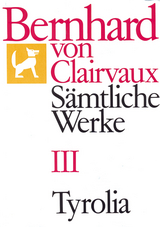 Bernhard von Clairvaux. S&auml;mtliche Werke / Bernhard von Clairvaux. S&auml;mtliche Werke, Bd. III -  Bernhard von Clairvaux